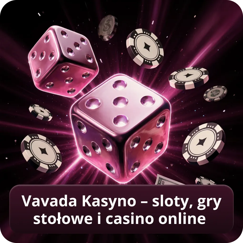 Vavada Kasyno – sloty, gry stołowe i casino online