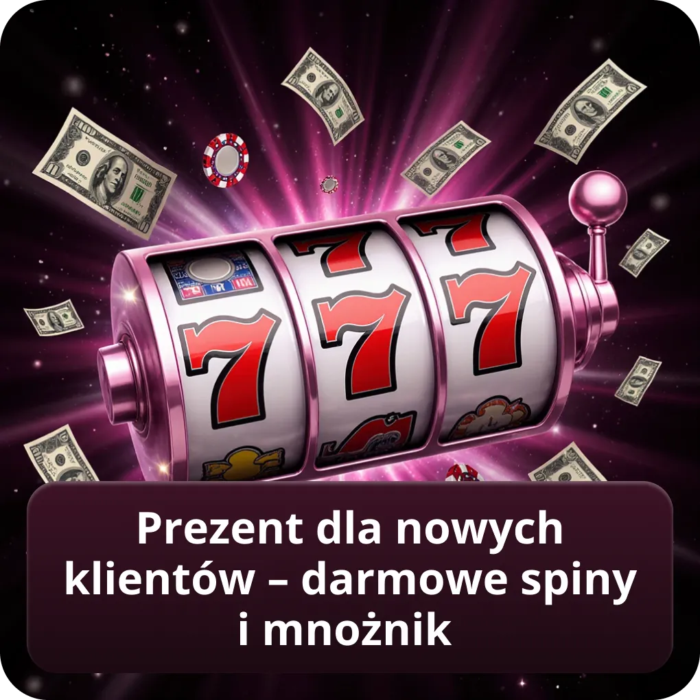 Prezent dla nowych klientów – darmowe spiny i mnożnik